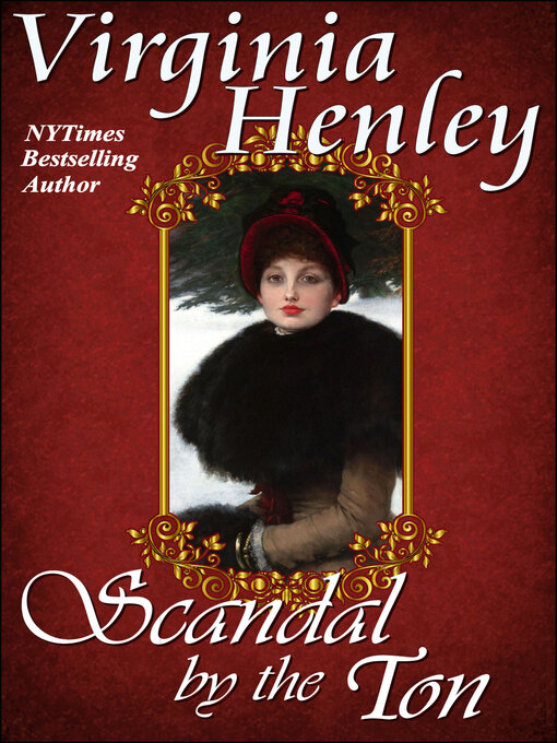 Title details for Scandal by the Ton by Virginia Henley - Available